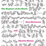 Rapture of the Nerds by Charles Stross and Cory Doctorow